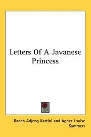Letters Of A Javanese Princess by Raden Adjeng Kartini