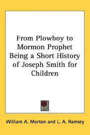 Cover of: From Plowboy to Mormon Prophet Being a Short History of Joseph Smith for Children