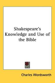 Cover of: Shakespeare's Knowledge and Use of the Bible