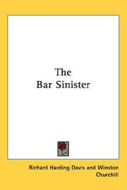 The Bar Sinister by Richard Harding Davis, Winston Churchhill