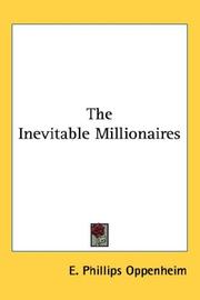 Cover of: The Inevitable Millionaires by Edward Phillips Oppenheim