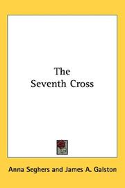 Cover of: The Seventh Cross by Anna Seghers, Anna Seghers