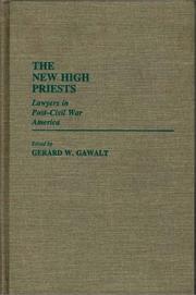 Cover of: The New high priests: lawyers in post-Civil War America