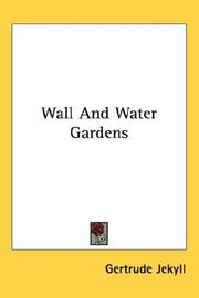 Cover of: Wall And Water Gardens by Gertrude Jekyll