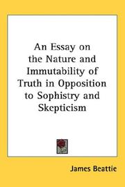Cover of: An Essay on the Nature and Immutability of Truth in Opposition to Sophistry and Skepticism