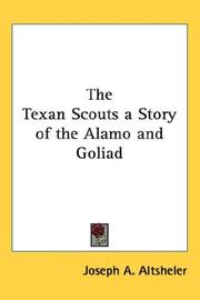 Cover of: The Texan Scouts a Story of the Alamo and Goliad
