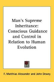 Cover of: Man's Supreme Inheritance by F. Matthias Alexander