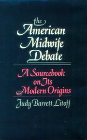 Cover of: The American midwife debate: a sourcebook on its modern origins