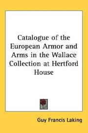 Cover of: Catalogue of the European Armor and Arms in the Wallace Collection at Hertford House