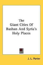 Cover of: The Giant Cities Of Bashan And Syria's Holy Places