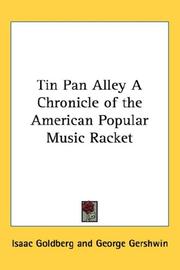 Cover of: Tin Pan Alley A Chronicle of the American Popular Music Racket by Isaac Goldberg