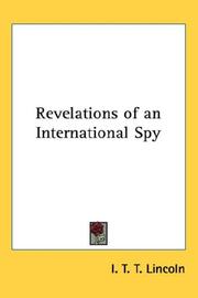 Cover of: Revelations of an International Spy by I. T. T. Lincoln, I. T. T. Lincoln