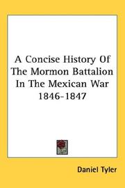 Cover of: A Concise History Of The Mormon Battalion In The Mexican War 1846-1847 by Daniel Tyler