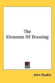 Cover of: The Elements Of Drawing by John Ruskin