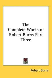 Cover of: The Complete Works of Robert Burns Part Three