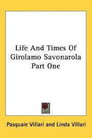 Cover of: Life And Times Of Girolamo Savonarola Part One by Pasquale Villari