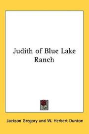 Cover of: Judith of Blue Lake Ranch by Jackson Gregory