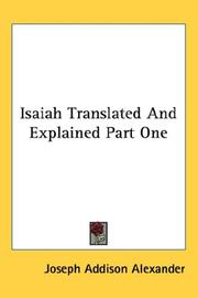 Cover of: Isaiah Translated And Explained Part One by Joseph Addison Alexander