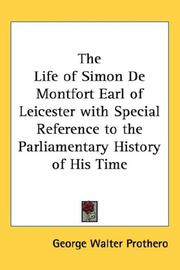 Cover of: The Life of Simon De Montfort Earl of Leicester with Special Reference to the Parliamentary History of His Time