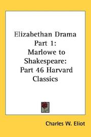 Cover of: Elizabethan Drama Part 1: Marlowe to Shakespeare by Charles W. Eliot