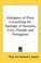 Cover of: Dialogues of Plato Containing the Apology of Socrates, Crito, Phaedo and Protagoras