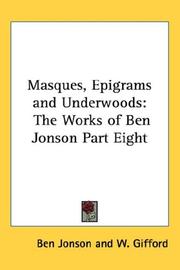 Cover of: Masques, Epigrams and Underwoods: The Works of Ben Jonson Part Eight (The Works of Ben Jonson)