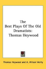 Cover of: The Best Plays Of The Old Dramatists: Thomas Heywood