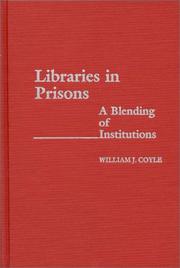 Cover of: Libraries in prisons: a blending of institutions