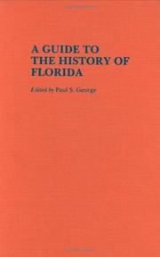 Cover of: A guide to the history of Florida by edited by Paul S. George ; foreword by Samuel Proctor.