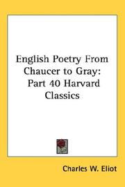 Cover of: English Poetry From Chaucer to Gray: Part 40 Harvard Classics