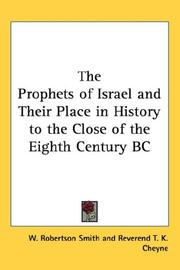 Cover of: The Prophets of Israel and Their Place in History to the Close of the Eighth Century BC by W. Robertson Smith