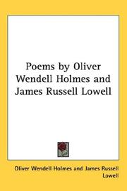 Cover of: Poems by Oliver Wendell Holmes and James Russell Lowell by Oliver Wendell Holmes, Sr., James Russell Lowell