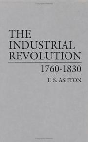 Cover of: The industrial revolution, 1760-1830 by T. S. Ashton