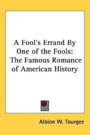 Cover of: A Fool's Errand By One of the Fools by Albion Winegar Tourgée, Albion Winegar Tourgée