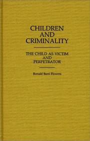 Cover of: Children and criminality: the child as victim and perpetrator