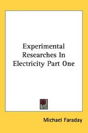 Cover of: Experimental Researches In Electricity Part One by Michael Faraday