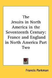 Cover of: The Jesuits in North America in the Seventeenth Century: France and England in North America Part Two