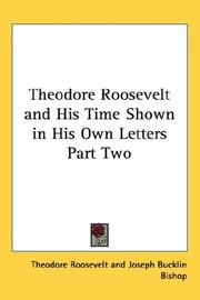 Cover of: Theodore Roosevelt and His Time Shown in His Own Letters Part Two