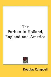 Cover of: The Puritan in Holland, England and America