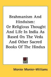Cover of: Brahmanism And Hinduism by Sir Monier Monier-Williams