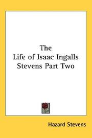 Cover of: The Life of Isaac Ingalls Stevens Part Two