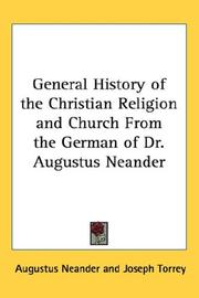 Cover of: General History of the Christian Religion and Church From the German of Dr. Augustus Neander | Neander, Augustus