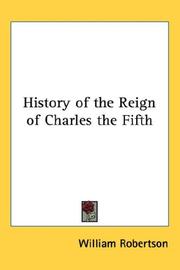 Cover of: History of the Reign of Charles the Fifth