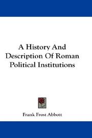 Cover of: A History And Description Of Roman Political Institutions by Frank Frost Abbott