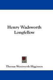 Cover of: Henry Wadsworth Longfellow by Thomas Wentworth Higginson