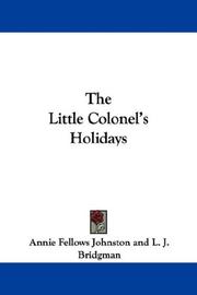 Cover of: The Little Colonel's Holidays by Annie Fellows Johnston, Annie Fellows Johnston