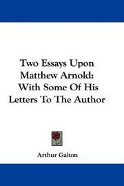 Cover of: Two Essays Upon Matthew Arnold: With Some Of His Letters To The Author