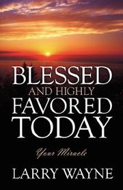 Cover of: Blessed and Highly Favored Today: Your Miracle