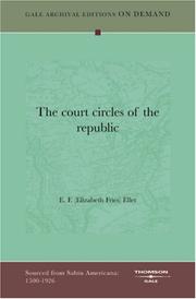 Cover of: The court circles of the republic by Elizabeth Fries Ellet