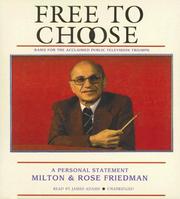 Cover of: Free to Choose by Milton Friedman, Rose D. Friedman, Milton Friedman, Rose Friedman